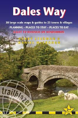 Dales Way (Trailblazer British Walking Guides): Ilkley to Bowness-on-Windermere: Planning, Places to Stay, Places to Eat - Henry Stedman - cover