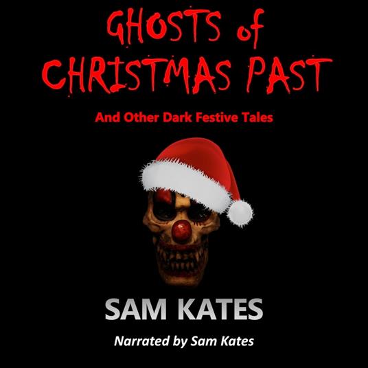 Ghosts of Christmas Past and Other Dark Festive Tales