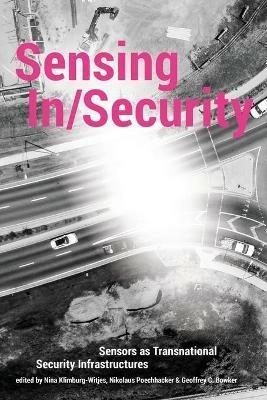 Sensing In/Security: Sensors as Transnational Security Infrastructures - cover