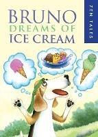 Bruno Dreams of Ice Cream - Peter Whitfield - cover