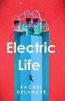 Electric Life - Rachel Delahaye - cover