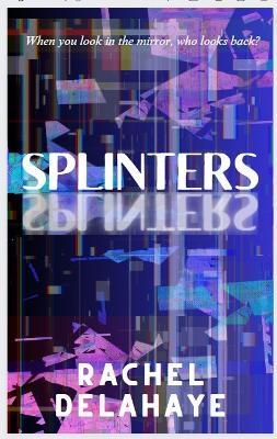 Splinters - Rachel Delahaye - cover