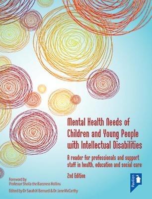 Mental Health Needs of Children and Young People with Intellectual Disabilities 2nd edition - Dr Sarah Bernard,Jane McCarthy - cover