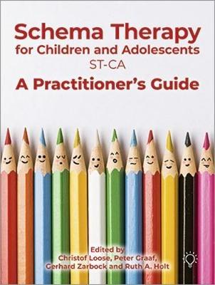 Schema Therapy with Children and Adolescents: A Practitioner's Guide - cover