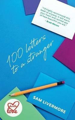 100 Letters to a Stranger - Sam Livermore - cover