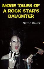 More Tales of a Rock Star's Daughter