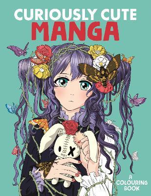 Curiously Cute Manga: A Colouring Book - Desti,Harry Thornton,Jolene Yeo - cover