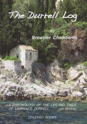 The Durrell Log: A chronology of the life and times of Lawrence Durrell - Brewster Chamberlin - cover