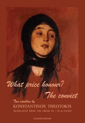 What price honour? - The convict: Two novellas - Konstantinos Theotokis - cover