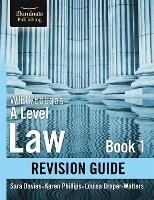 WJEC/Eduqas Law for A level Book 1 Revision Guide - Karen Phillips,Louisa Draper-Walters,Sara Davies - cover