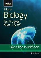 Eduqas Biology for A Level Year 1 & AS: Revision Workbook - Neil Roberts - cover