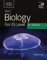 WJEC Biology for AS Level Student Book: 2nd Edition - Marianne Izen - cover