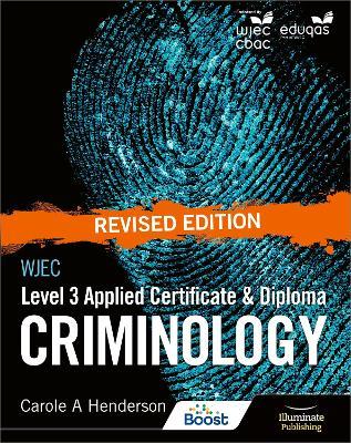 WJEC Level 3 Applied Certificate & Diploma Criminology: Revised Edition - Carole A Henderson - cover