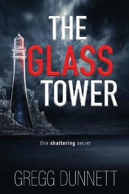 The Glass Tower - Gregg Dunnett - cover