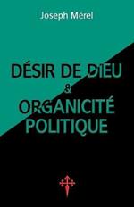 Desir de Dieu et organicite politique