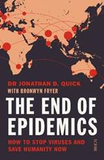 The End of Epidemics: how to stop viruses and save humanity now