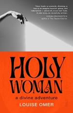 Holy Woman: a divine adventure