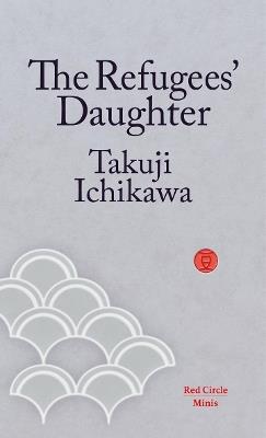 The Refugees' Daughter - Takuji Ichikawa - cover