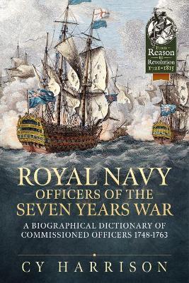 Royal Navy Officers of the Seven Years War: A Biographical Dictionary of Commissioned Officers 1748-1763 - Cy Harrison - cover