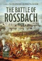 The Battle of Rossbach 1757: New Perspectives on the Battle and Campaign