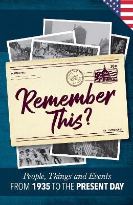 Remember This?: People, Things and Events from 1935 to the Present Day (US Edition) - Gilbert Moss - cover