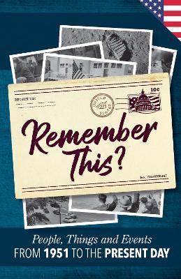 Remember This?: People, Things and Events from 1951 to the Present Day (US Edition) - Gilbert Moss - cover