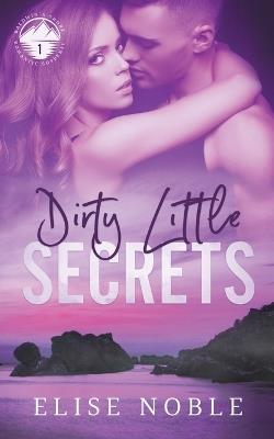 Dirty Little Secrets - Elise Noble - cover