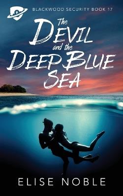 The Devil and the Deep Blue Sea - Elise Noble - cover