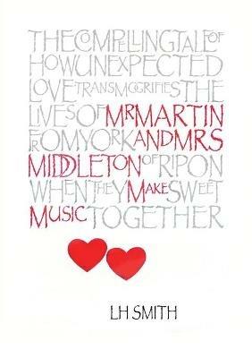 Mr Martin & Mrs Middleton Make Music - LH Smith - cover
