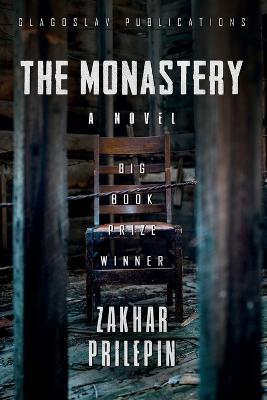 The Monastery - Zakhar Prilepin,Nicholas Kotar - cover