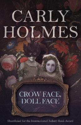 Crow Face, Doll Face - Carly Holmes - cover