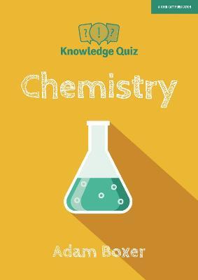 Knowledge Quiz: Chemistry - Adam Boxer - cover