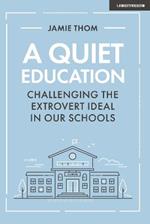 A Quiet Education: Challenging the extrovert ideal in our schools