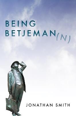 Being Betjeman - Jonathan Smith - cover