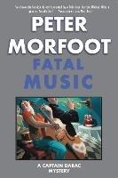 Fatal Music: A Captain Darac Mystery - Peter Morfoot - cover