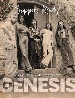 Genesis: Suppers Ready - Over 50 Years of Genesis - Pete Chrisp - cover