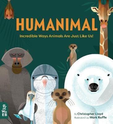 Humanimal: Incredible Ways Animals Are Just Like Us! - Christopher Lloyd - cover