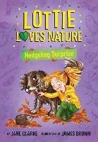 Lottie Loves Nature: Hedgehog Surprise