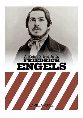 A Rebel's Guide to Friedrich Engels - Camilla Royale - cover