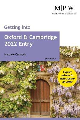 Getting into Oxford and Cambridge 2022 Entry - Mat Carmody - cover