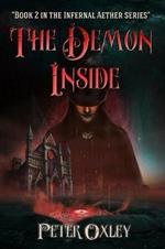 The Demon Inside: Book 2 in the Infernal Aether Series