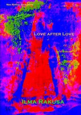 Love After Love - Ilma Rakusa - cover