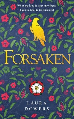 Forsaken: The Thomas Wolsey Trilogy - Laura Dowers - cover