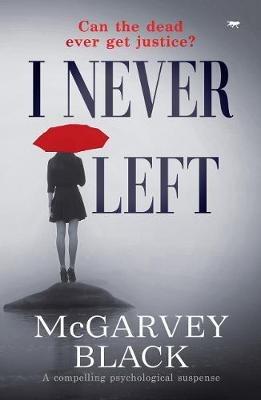 I Never Left - McGarvey Black - cover