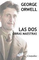 George Orwell - Las dos obras maestras: Rebelion en la granja - 1984 - George Orwell - cover