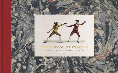 The School of Fencing: A Facsimile of Domenico Angelo’s 1765 Edition - cover