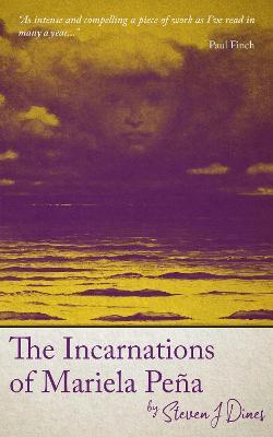 The Incarnations of Mariela Pena - Steven J Dines - cover