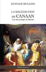 La malediction de Canaan: Une demonologie de l'histoire