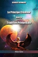 Le Principe Createur dans la Tradition Primordiale