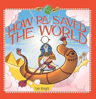 How Ra Saved the World - Tom Knight - cover